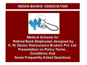 INDIAN BANKS ASSOCIATION Medical Scheme for Retired Bank