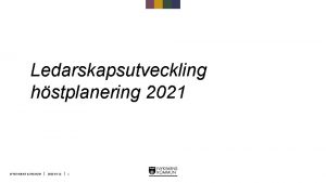 Ledarskapsutveckling hstplanering 2021 NYKVARNS KOMMUN 2022 02 13