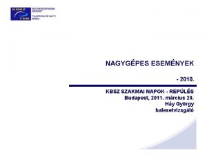 NAGYGPES ESEMNYEK 2010 KBSZ SZAKMAI NAPOK REPLS Budapest