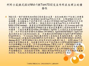 Characterization of the physiological significance of Mcl1 Tom