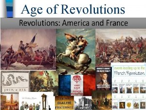 Age of Revolutions The American Revolution lasted from