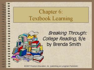 Chapter 6 Textbook Learning Breaking Through College Reading