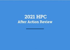 2021 HPC After Action Review The enhanced HPC