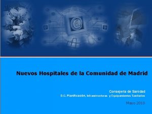 Nuevos Hospitales de la Comunidad de Madrid Consejera