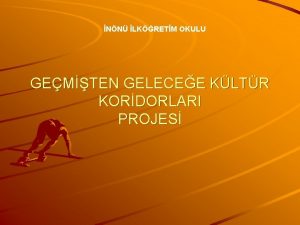 NN LKRETM OKULU GEMTEN GELECEE KLTR KORDORLARI PROJES