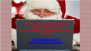 PAPAI NOEL ALEGRIA DAS CRIANAS POESIA E FORMATAO