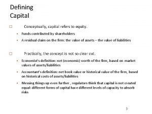 Defining Capital Conceptually capital refers to equity Funds