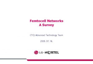 Femtocell Networks A Survey CTO Advanced Technology Team