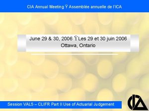 CIA Annual Meeting Assemble annuelle de lICA June