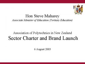 Hon Steve Maharey Associate Minister of Education Tertiary