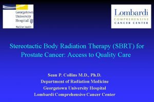 Stereotactic Body Radiation Therapy SBRT for Prostate Cancer