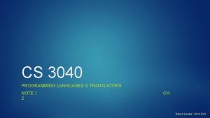 CS 3040 PROGRAMMING LANGUAGES TRANSLATORS NOTE 1 2