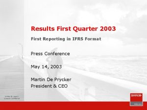 Results First Quarter 2003 First Reporting in IFRS