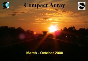 Compact Array March October 2000 Australia Telescope Compact