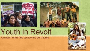 Youth in Revolt Canadian Youth Take Up New