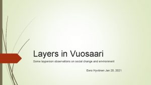 Layers in Vuosaari Some layperson observations on social