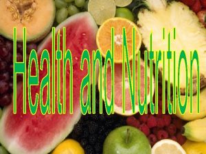 Nutrition Happiness is nothing more than good health