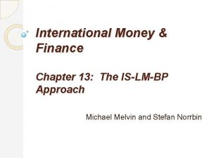 International Money Finance Chapter 13 The ISLMBP Approach