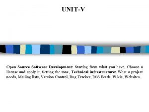 UNITV Open Source Software Development Starting from what