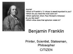 Journal Which of Franklins 13 virtues is most