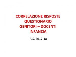 CORRELAZIONE RISPOSTE QUESTIONARIO GENITORI DOCENTI INFANZIA A S