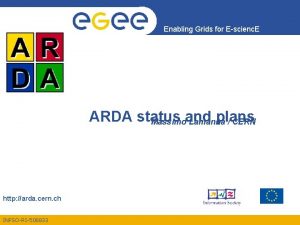 Enabling Grids for Escienc E ARDA status plans