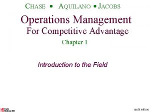 CHASE AQUILANO JACOBS 1 Operations Management For Competitive