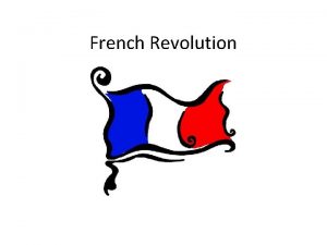 French Revolution France was considered the most advanced