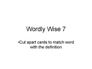 Wordly Wise 7 Cut apart cards to match
