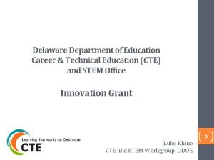 Delaware Department of Education Career Technical Education CTE
