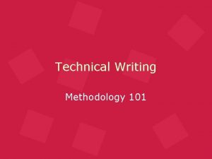 Technical Writing Methodology 101 What is Technical Writing