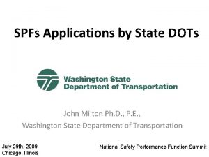 SPFs Applications by State DOTs John Milton Ph