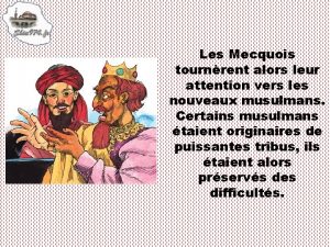 Les Mecquois tournrent alors leur attention vers les