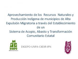 Aprovechamiento de los Recursos Naturales y Produccin Indgena