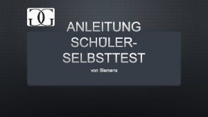 ANLEITUNG SCHLERSELBSTTEST VON SIEMENS WASCHE ODER DESINFIZIERE DEINE