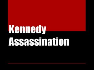 Kennedy Assassination http youtu beKPWE 16 fmwc On