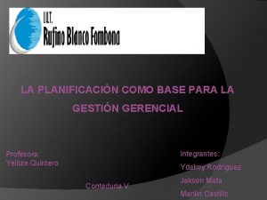 LA PLANIFICACIN COMO BASE PARA LA GESTIN GERENCIAL