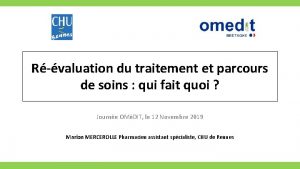 Rvaluation du traitement et parcours de soins qui