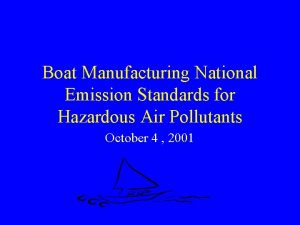 Boat Manufacturing National Emission Standards for Hazardous Air
