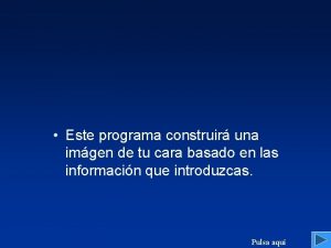 Este programa construir una imgen de tu cara