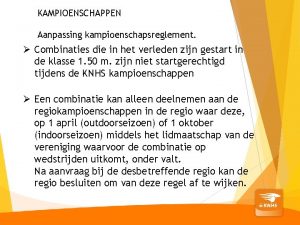 KAMPIOENSCHAPPEN Aanpassing kampioenschapsreglement Combinaties die in het verleden