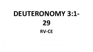 DEUTERONOMY 3 129 RVCE 1 Then we turned