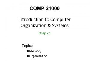 COMP 21000 Introduction to Computer Organization Systems Chap