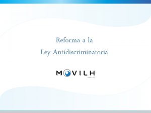 Reforma a la Ley Antidiscriminatoria Orgenes Reforma al