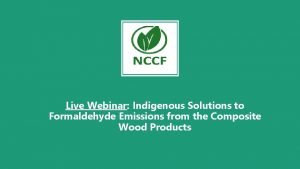 Live Webinar Indigenous Solutions to Formaldehyde Emissions from