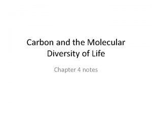 Carbon and the Molecular Diversity of Life Chapter