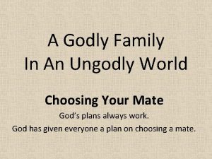 A Godly Family In An Ungodly World Choosing