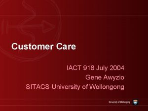 Customer Care IACT 918 July 2004 Gene Awyzio