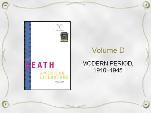 Volume D MODERN PERIOD 1910 1945 1 Library