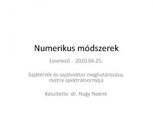 Numerikus mdszerek Levelez 2020 04 25 Sajtrtk s